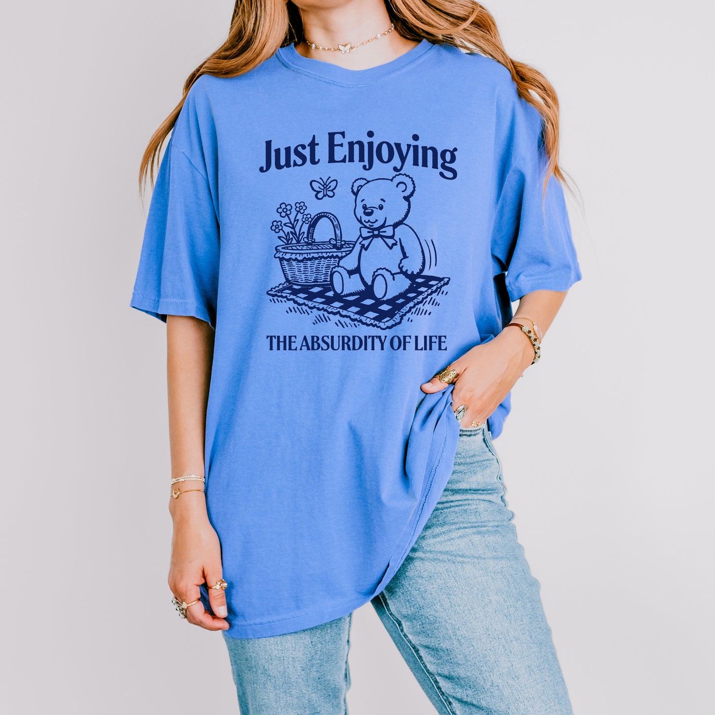 Just Enjoying The Absurdity of Life t-shirt