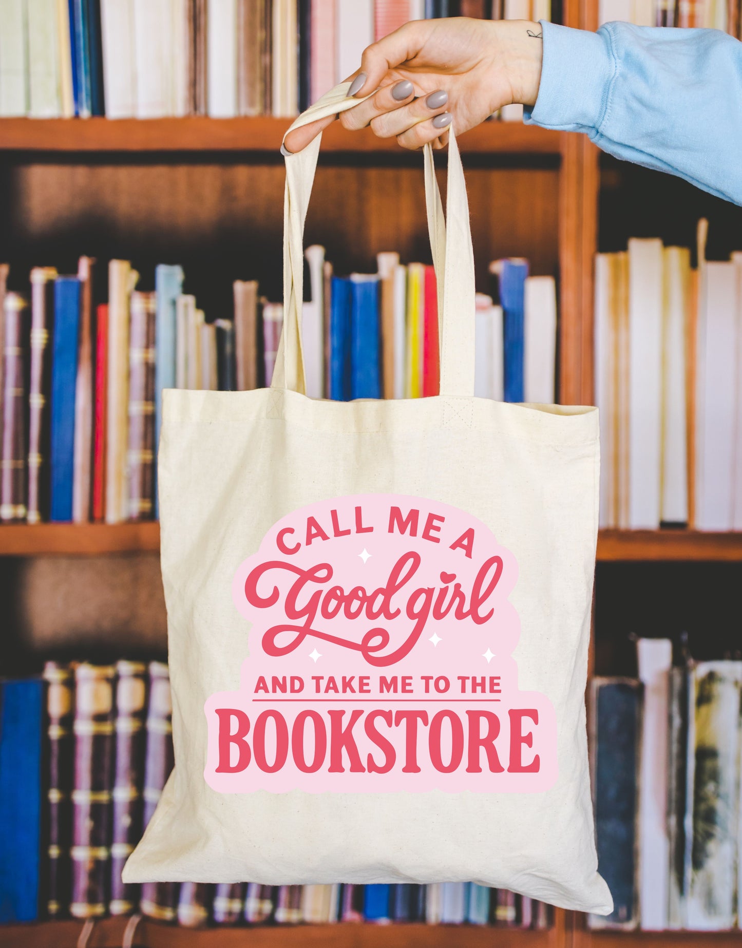 Call Me a Good Girl Tote Bag