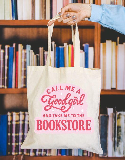 Call Me a Good Girl Tote Bag